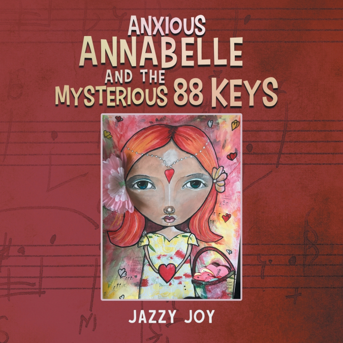 ANXIOUS ANNABELLE AND THE MYSTERIOUS 88 KEYS