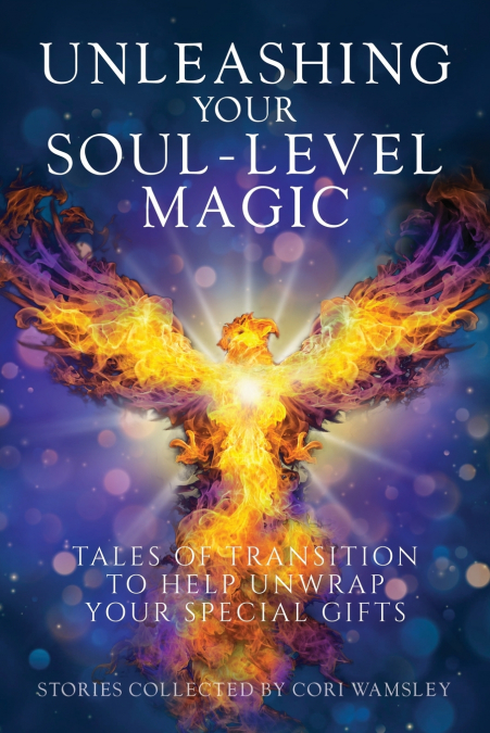 UNLEASHING YOUR SOUL-LEVEL MAGIC