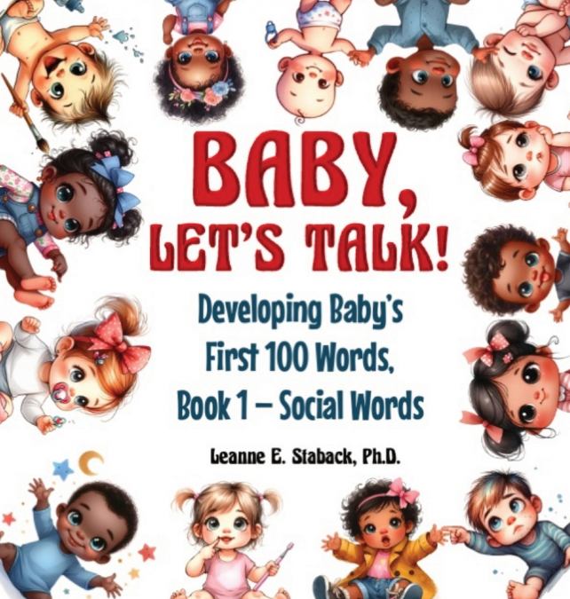 BABY, LET?S TALK! DEVELOPING BABY?S FIRST 100 WORDS