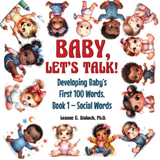 BABY, LET?S TALK! DEVELOPING BABY?S FIRST 100 WORDS