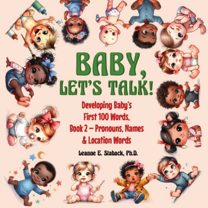 BABY, LET?S TALK! DEVELOPING BABY?S FIRST 100 WORDS, BOOK 2