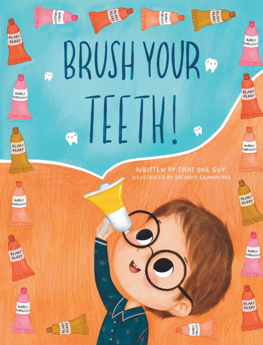 BRUSH YOUR TEETH!