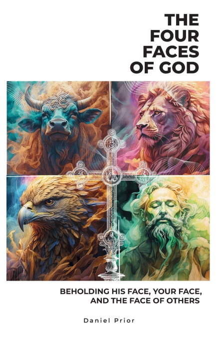 THE FOUR FACES OF GOD