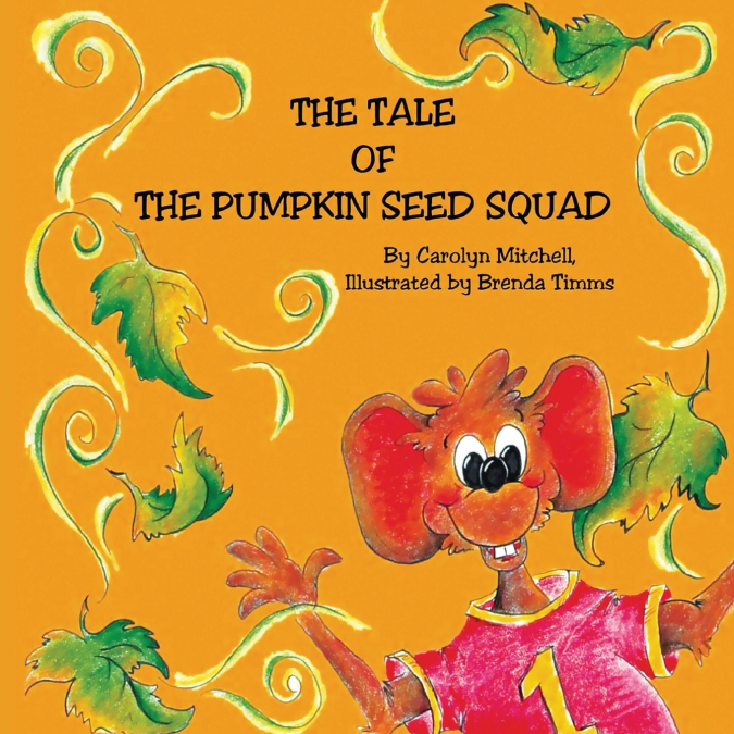 THE TALE OF THE PUMPKIN SEED SQUAD