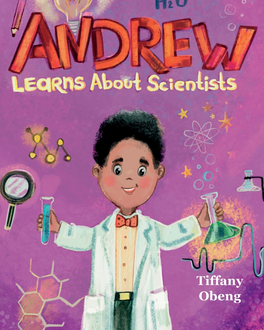 ANDREW LEARNS ABOUT SCIENTISTS