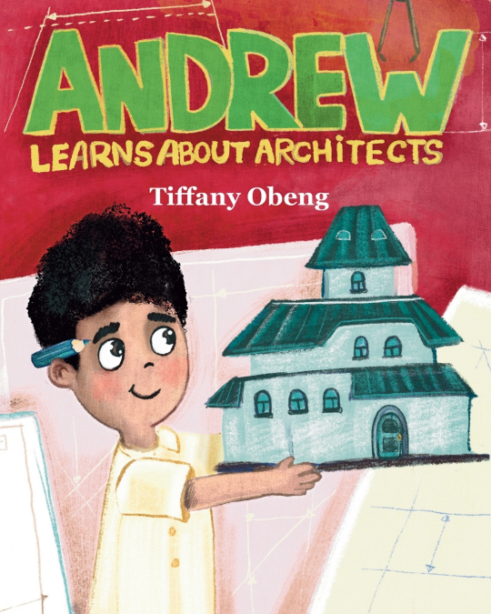 ANDREW LEARNS ABOUT ARCHITECTS