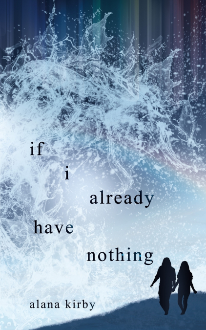 IF I ALREADY HAVE NOTHING
