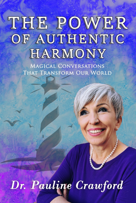 THE POWER OF AUTHENTIC HARMONY