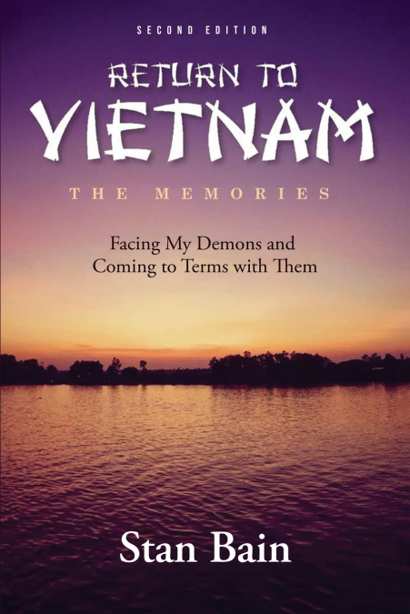 RETURN TO VIETNAM - THE MEMORIES