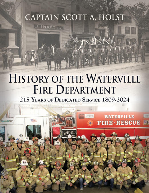 HISTORY OF THE WATERVILLE FIRE DEPARTMENT