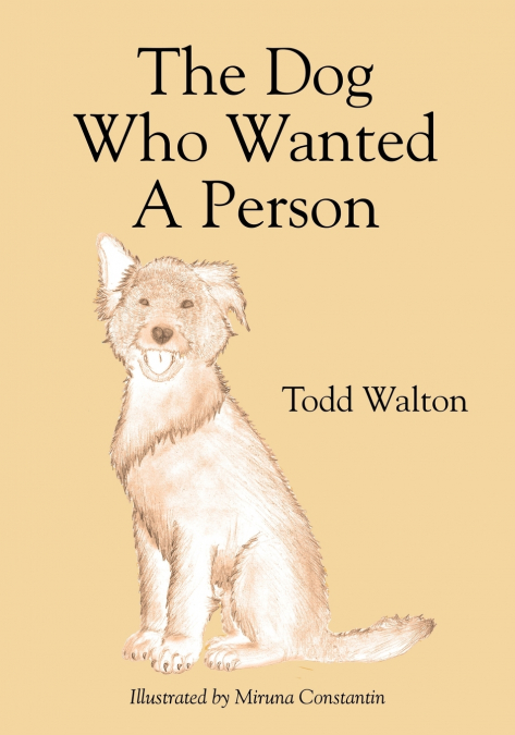 THE DOG WHO WANTED A PERSON