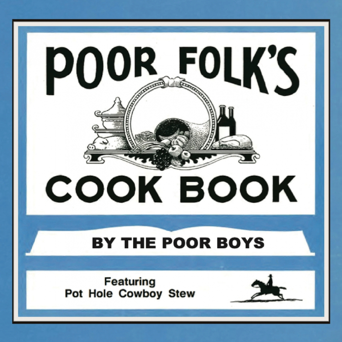 POOR FOLK?S COOKBOOK