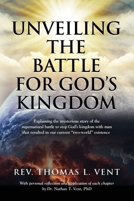 UNVEILING THE BATTLE FOR GOD?S KINGDOM