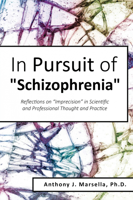 IN PURSUIT OF SCHIZOPHRENIA