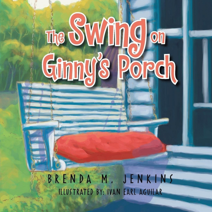 THE SWING ON GINNY?S PORCH