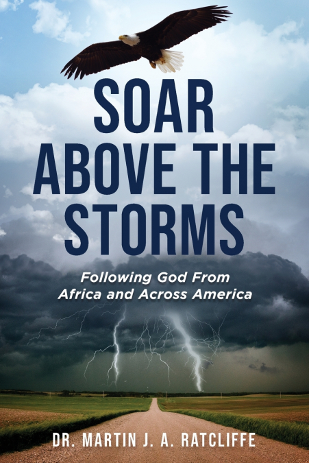 SOAR ABOVE THE STORMS