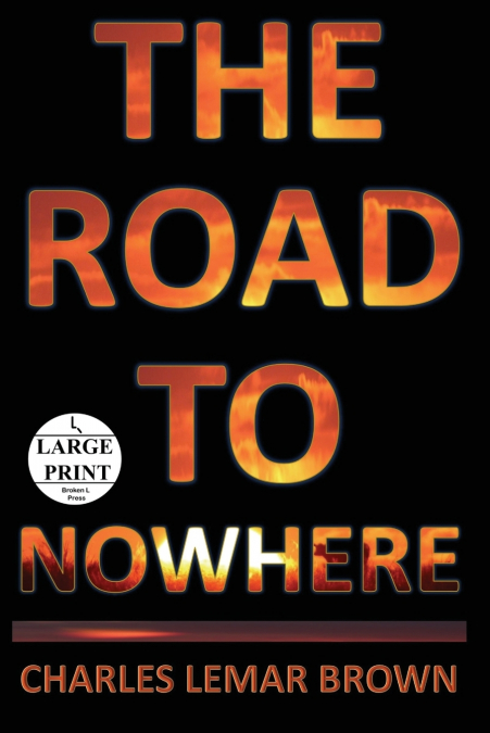 THE ROAD TO NOWHERE