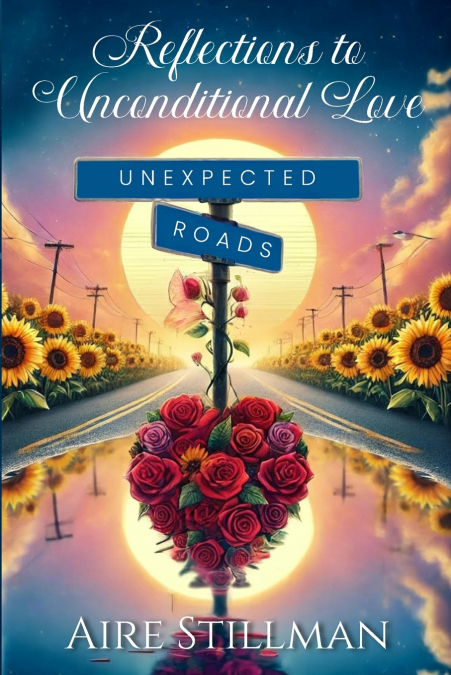 REFLECTIONS TO UNCONDITIONAL LOVE