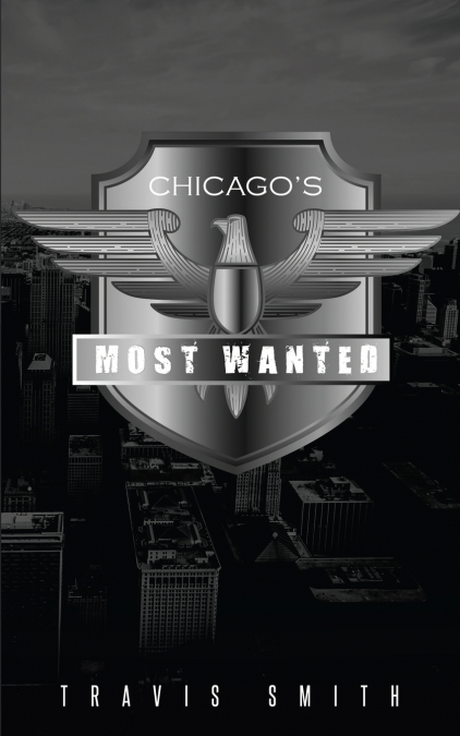 CHICAGO?S MOST WANTED