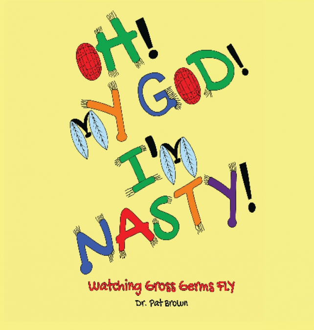 OH! MY GOD! I?M NASTY!
