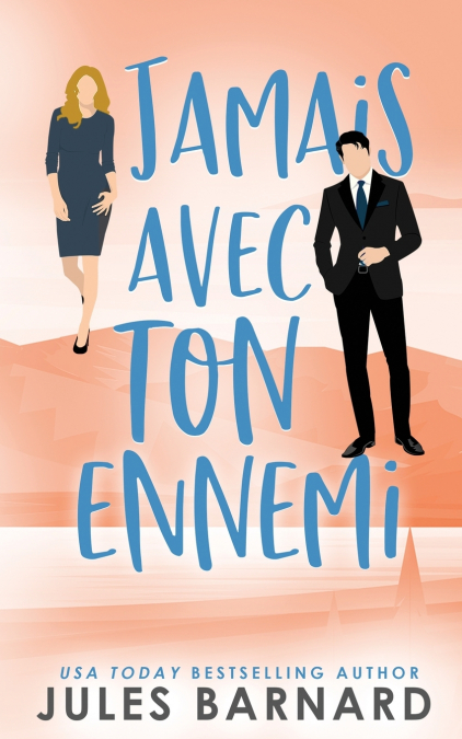 JAMAIS AVEC TON ENNEMI