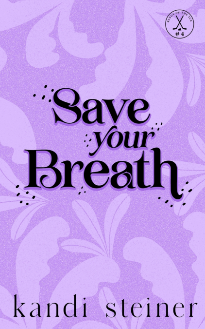 SAVE YOUR BREATH