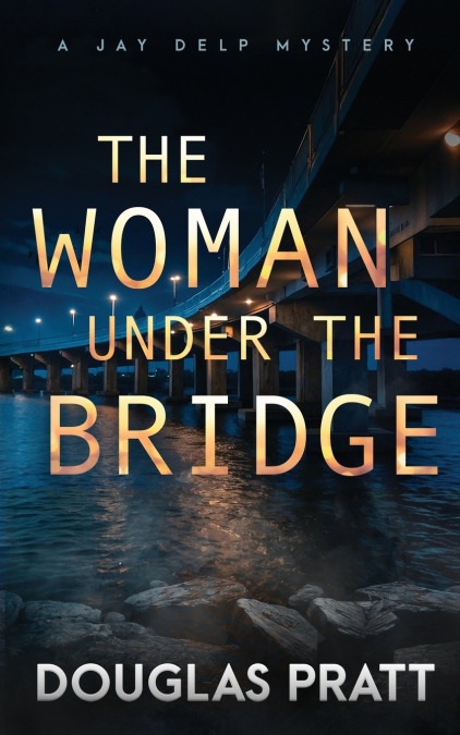 THE WOMAN UNDER THE BRIDGE