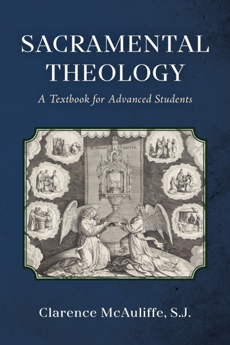 SACRAMENTAL THEOLOGY
