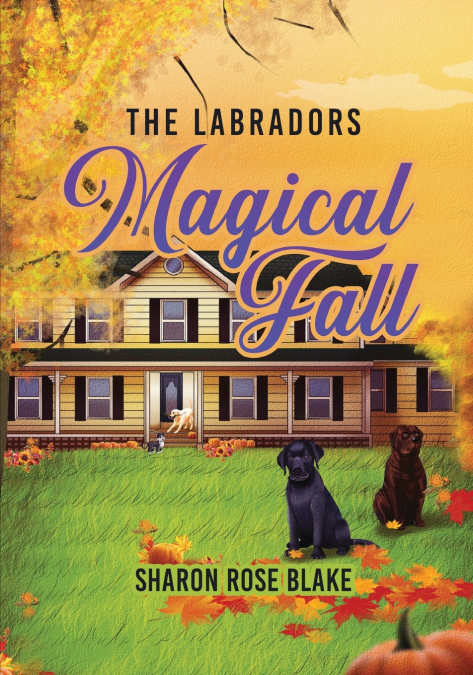 THE LABRADORS? MAGICAL FALL