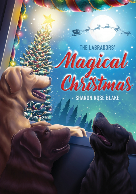 THE LABRADORS? MAGICAL CHRISTMAS