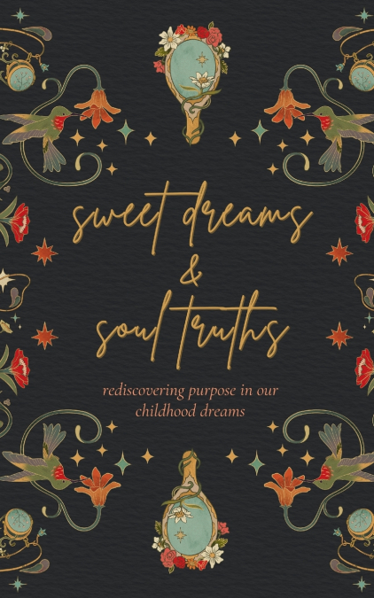 SWEET DREAMS & SOUL TRUTHS