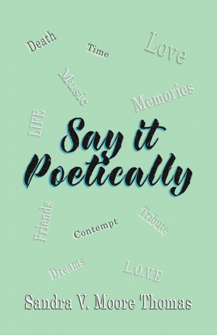 SAY IT POETICALLY