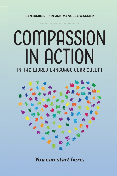 COMPASSION IN ACTION IN THE WORLD LANGUAGE CURRICULUM