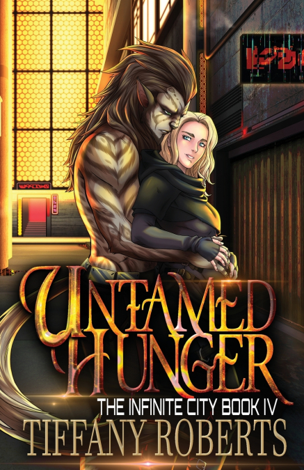 UNTAMED HUNGER (THE INFINITE CITY #4)