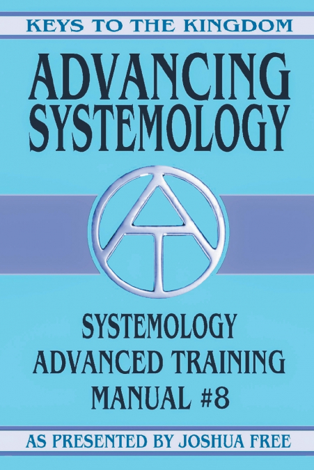 ADVANCING SYSTEMOLOGY