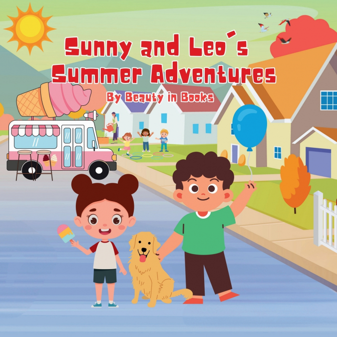 SUNNY AND LEO?S SUMMER ADVENTURES