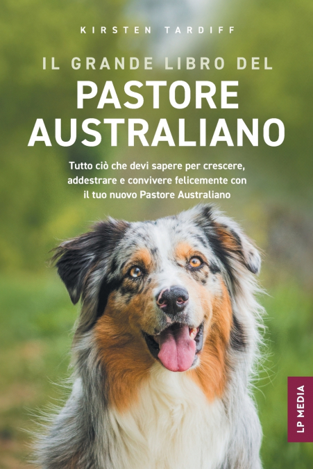 IL GRANDE LIBRO DEL PASTORE AUSTRALIANO