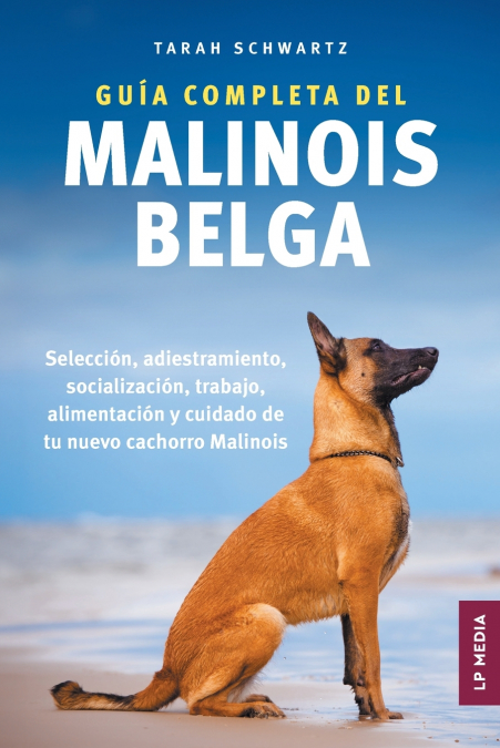 GUIA COMPLETA DEL MALINOIS BELGA