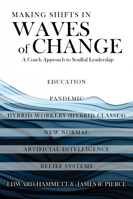 MAKING SHIFTS IN WAVES OF CHANGE