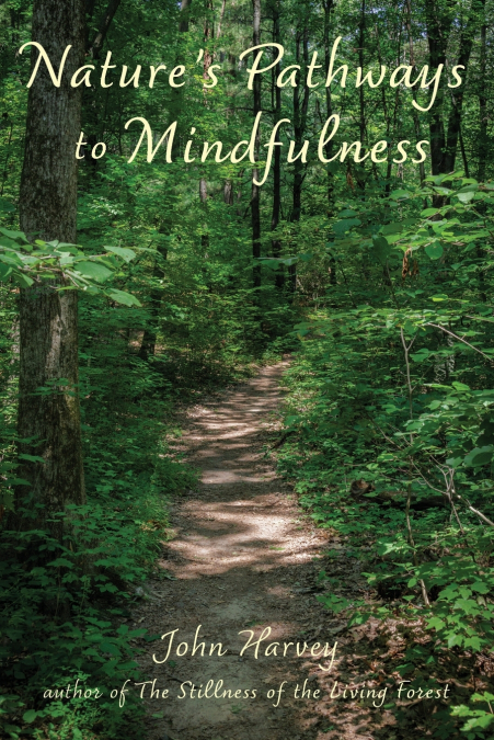 NATURE?S PATHWAYS TO MINDFULNESS