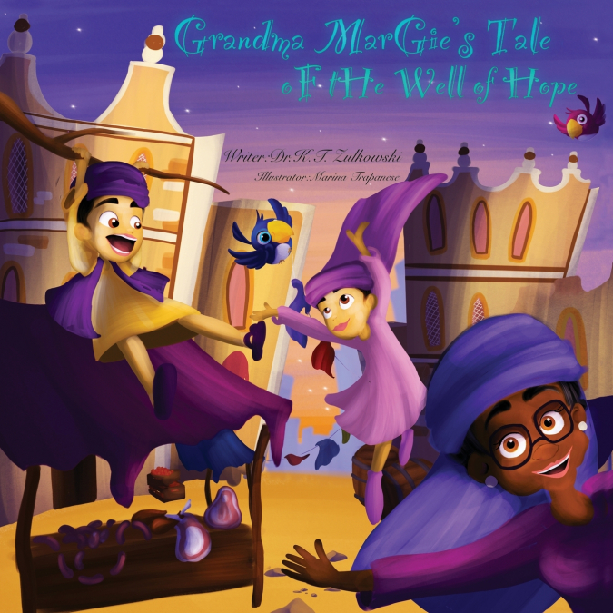 GRANDMA MARGIE?S TALE OF THE WELL OF HOPE