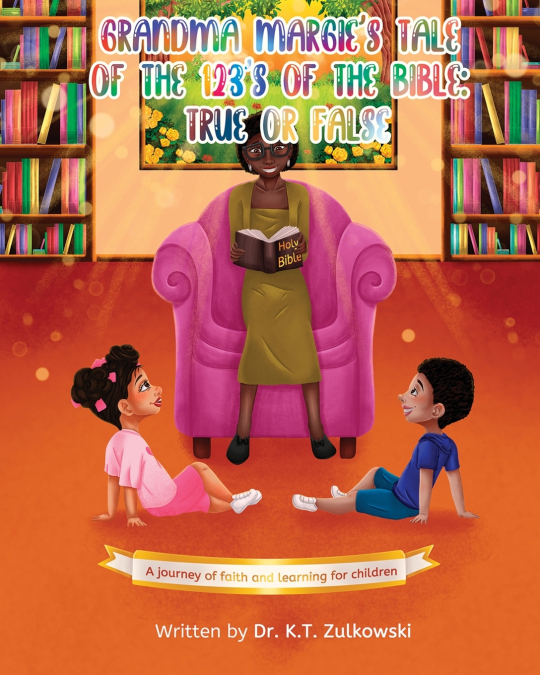 GRANDMA MARGIE?S TALE OF THE 123?S OF THE BIBLE