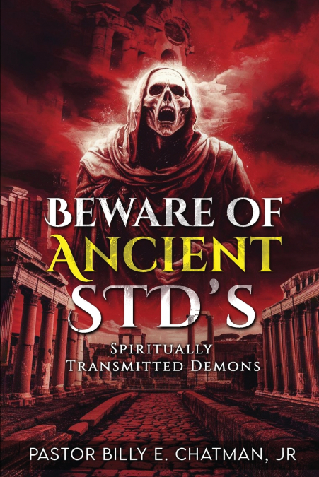 BEWARE OF ANCIENT STD?S