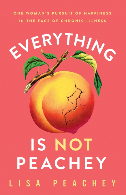 EVERYTHING IS NOT PEACHEY
