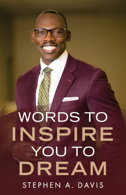 WORDS TO INSPIRE YOU TO DREAM