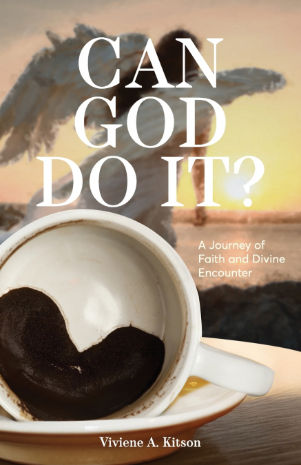 CAN GOD DO IT?