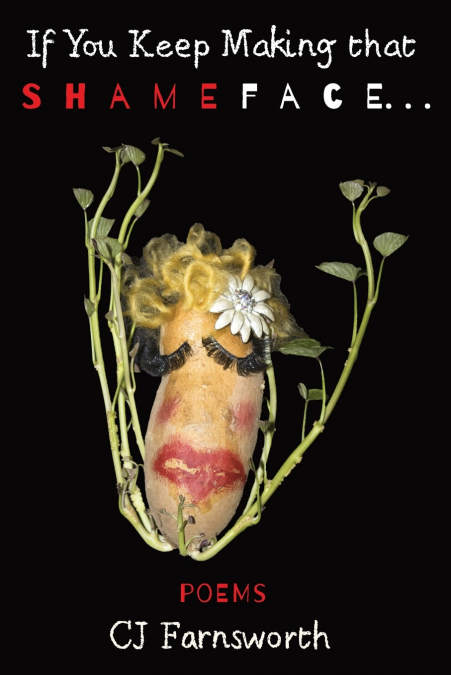 IF YOU KEEP MAKING THAT SHAMEFACE