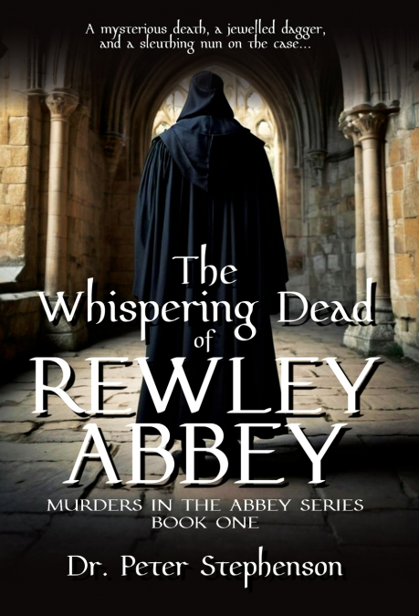 THE WHISPERING DEAD OF REWLEY ABBEY