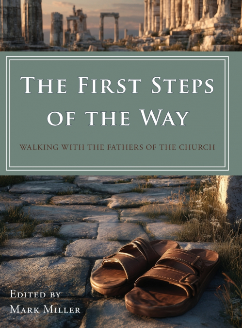 THE FIRST STEPS OF THE WAY