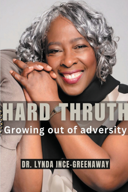 HARD TRUTH GROWING OUT OF ADVERSITY